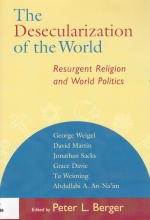 Peter L. Berger, ed., The Desecularization of the World: Resurgent Religion and World Politics (Eerdmans, 1999)